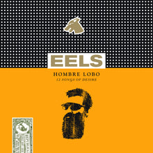 Load image into Gallery viewer, Eels - Hombre Lobo