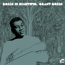 Load image into Gallery viewer, Grant Green – Green is Beautiful
