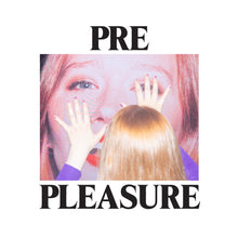 Load image into Gallery viewer, Julia Jacklin - Pre Pleasure
