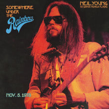 Load image into Gallery viewer, Neil Young & The Santa Monica Flyers - Somewhere Under The Rainbow