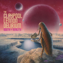 Load image into Gallery viewer, The Claypool Lennon Delirium - South of Reality