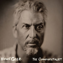 Load image into Gallery viewer, Howe Gelb - The Coincidentalist and Dustbowl