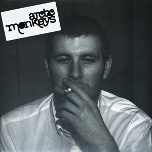 Arctic Monkeys ‎- Whatever People Say I Am, That's What I'm Not