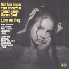 Load image into Gallery viewer, Lana Del Rey – Did you know that there's a tunnel under Ocean Blvd