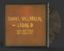 Load image into Gallery viewer, Daniel Villarreal - Lados B

