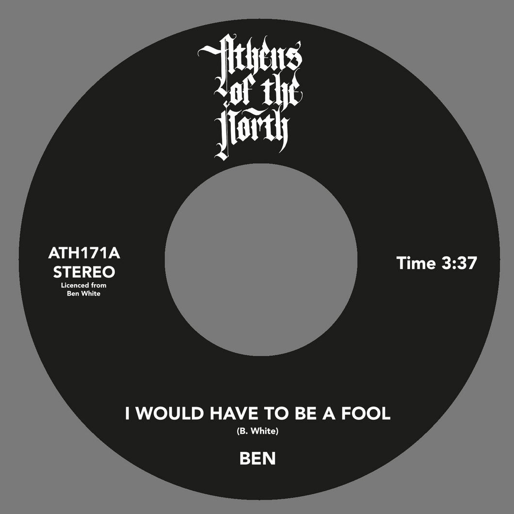 Ben White - I Would Have To Be A Fool