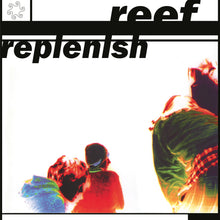 Load image into Gallery viewer, Reef - Replenish (National Album Day)
