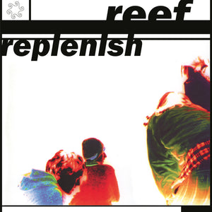 Reef - Replenish (National Album Day)