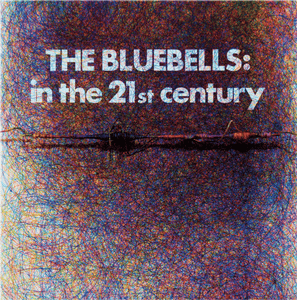 The Bluebells - In The 21st Century