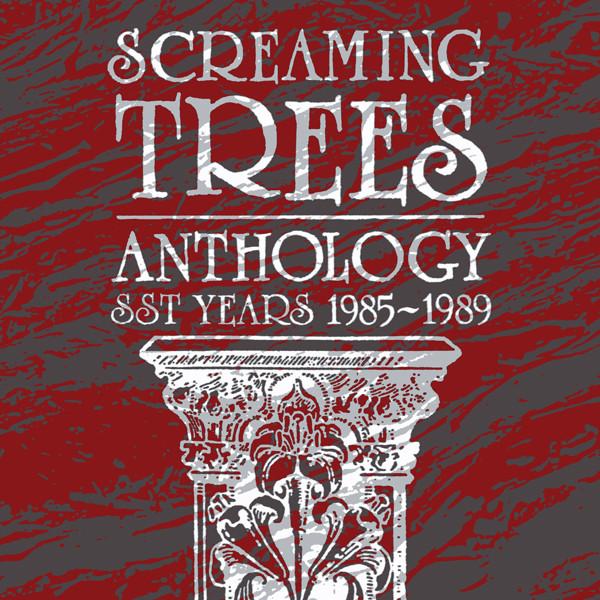 Screaming Trees - Anthology: SST Years 1985-1989