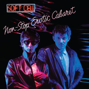 Soft Cell – Non-Stop Erotic Cabaret