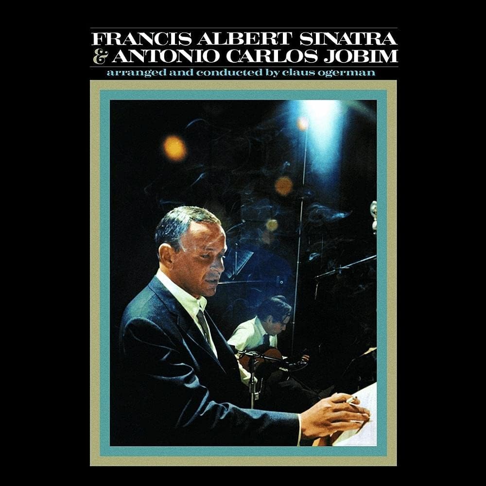 Frank Sinatra & Antonio Carlos Jobim - Francis Albert Sinatra & Antonio Carlos Jobim