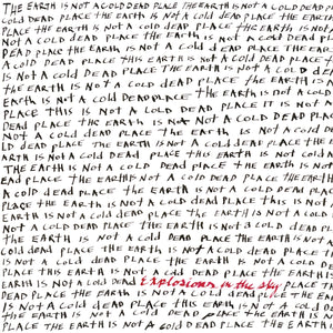 Explosions in the Sky - The Earth Is Not A Cold Dead Place