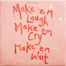 Load image into Gallery viewer, Stereophonics - Make &#39;em Laugh, Make &#39;em Cry, Make &#39;em Wait
