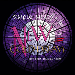 Simple Minds - New Gold Dream : Live From Paisley Abbey