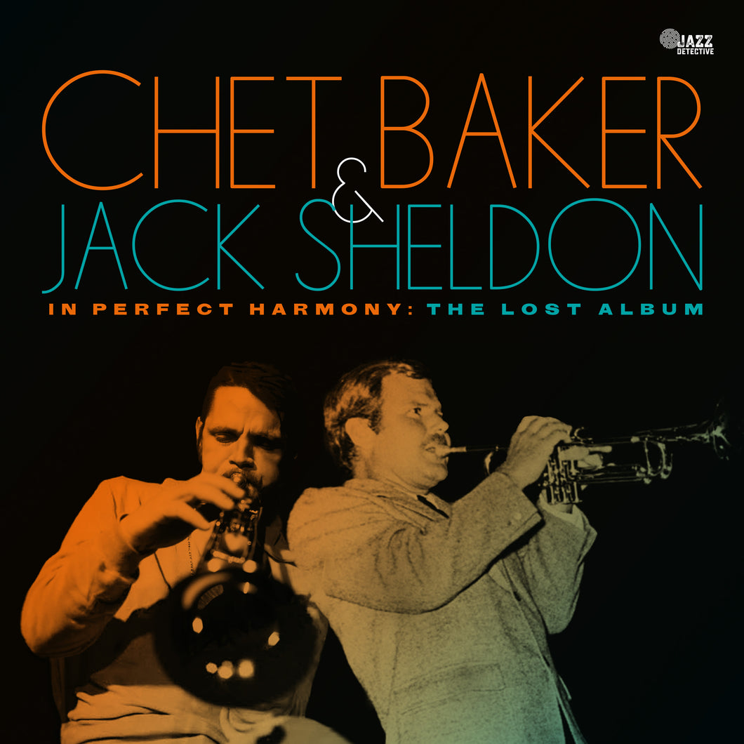 Chet Baker & Jack Sheldon - In Perfect Harmony: The Lost Album