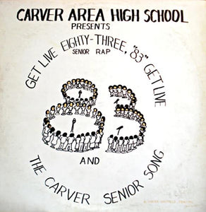 Carver Area High School Seniors - Get Live ’83 (The Senior Rap)