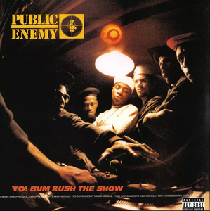 Public Enemy - Yo! Bum Rush The Show