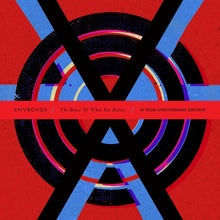 Load image into Gallery viewer, Chvrches - The Bones Of What You Believe (10 Year Anniversary Editions)
