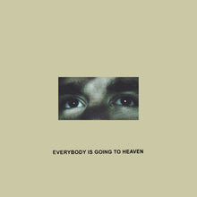 Load image into Gallery viewer, Citizen - Everybody is Going to Heaven (10 Year Anniversary Edition)
