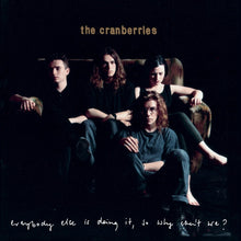 Load image into Gallery viewer, The Cranberries - Everybody Else Is Doing It, So Why Can't We?
