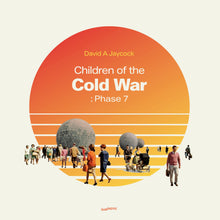 Load image into Gallery viewer, David A Jaycock - Children of the Cold War: Phase 7
