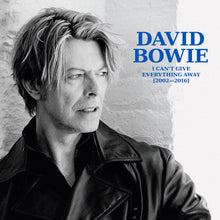 Load image into Gallery viewer, David Bowie - I Can&#39;t Give Everything Away (2002 - 2016)
