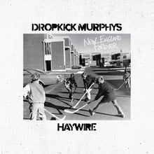 Load image into Gallery viewer, Dropkick Murphys &amp; Haywire - New England Forever
