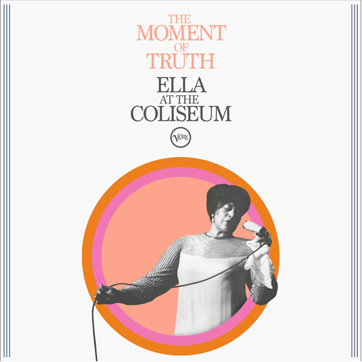 Ella Fitzgerald – The Moment Of Truth: Ella At The Coliseum