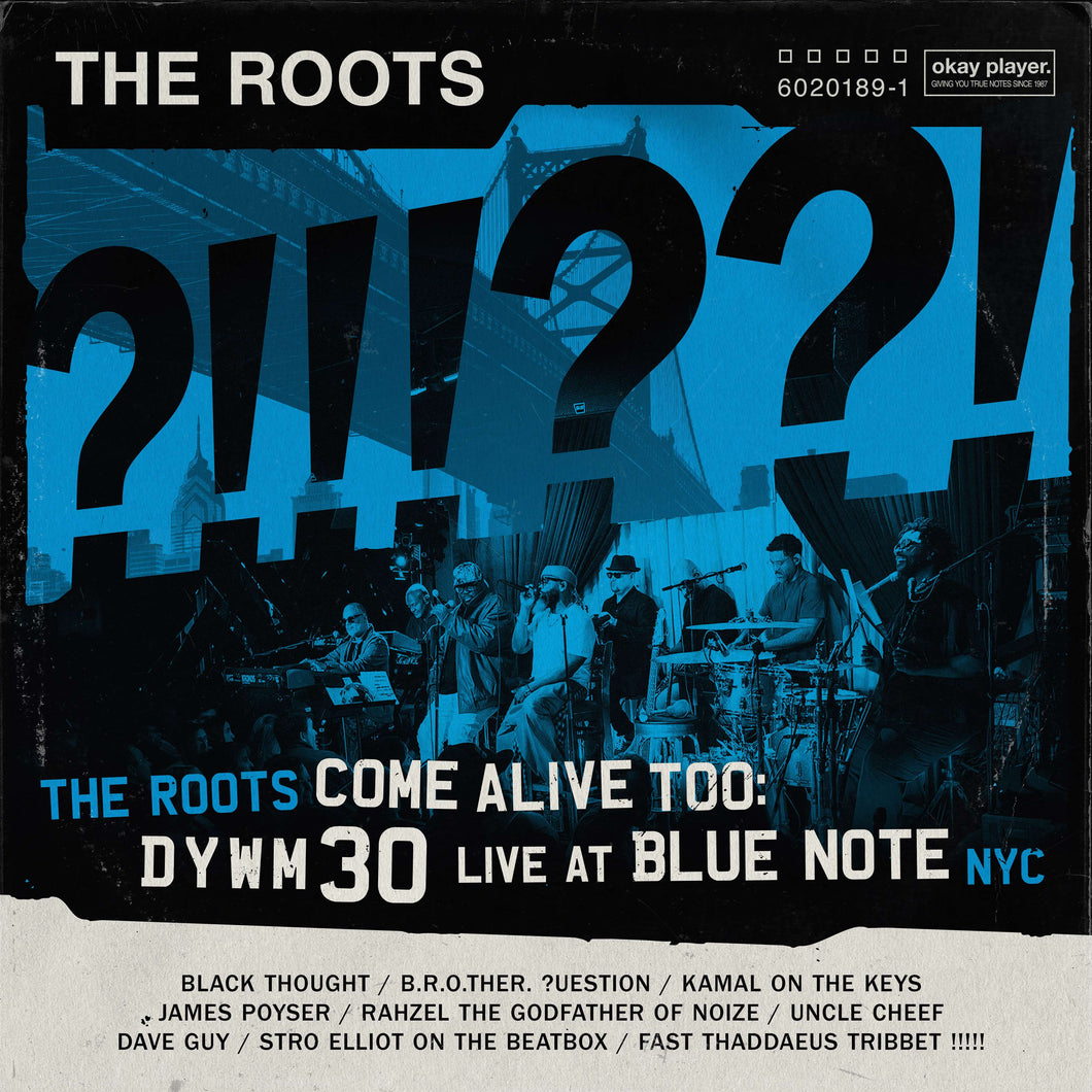 The Roots - The Roots Come Alive Too: DYWM30 Live at Blue Note NYC!