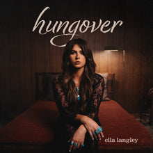 Load image into Gallery viewer, Ella Langley - Hungover
