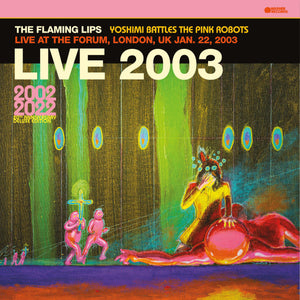 The Flaming Lips - Live at The Forum, London, UK, January 22, 2003 (BBC Radio Broadcast)