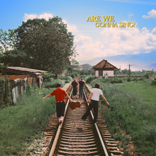 Load image into Gallery viewer, Sam Tompkins - Are We Gonna Sing?
