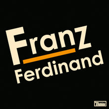 Load image into Gallery viewer, Franz Ferdinand - Franz Ferdinand (20th Anniversary Edition)
