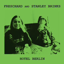 Load image into Gallery viewer, Freschard And Stanley Brinks - Hotel Berlin
