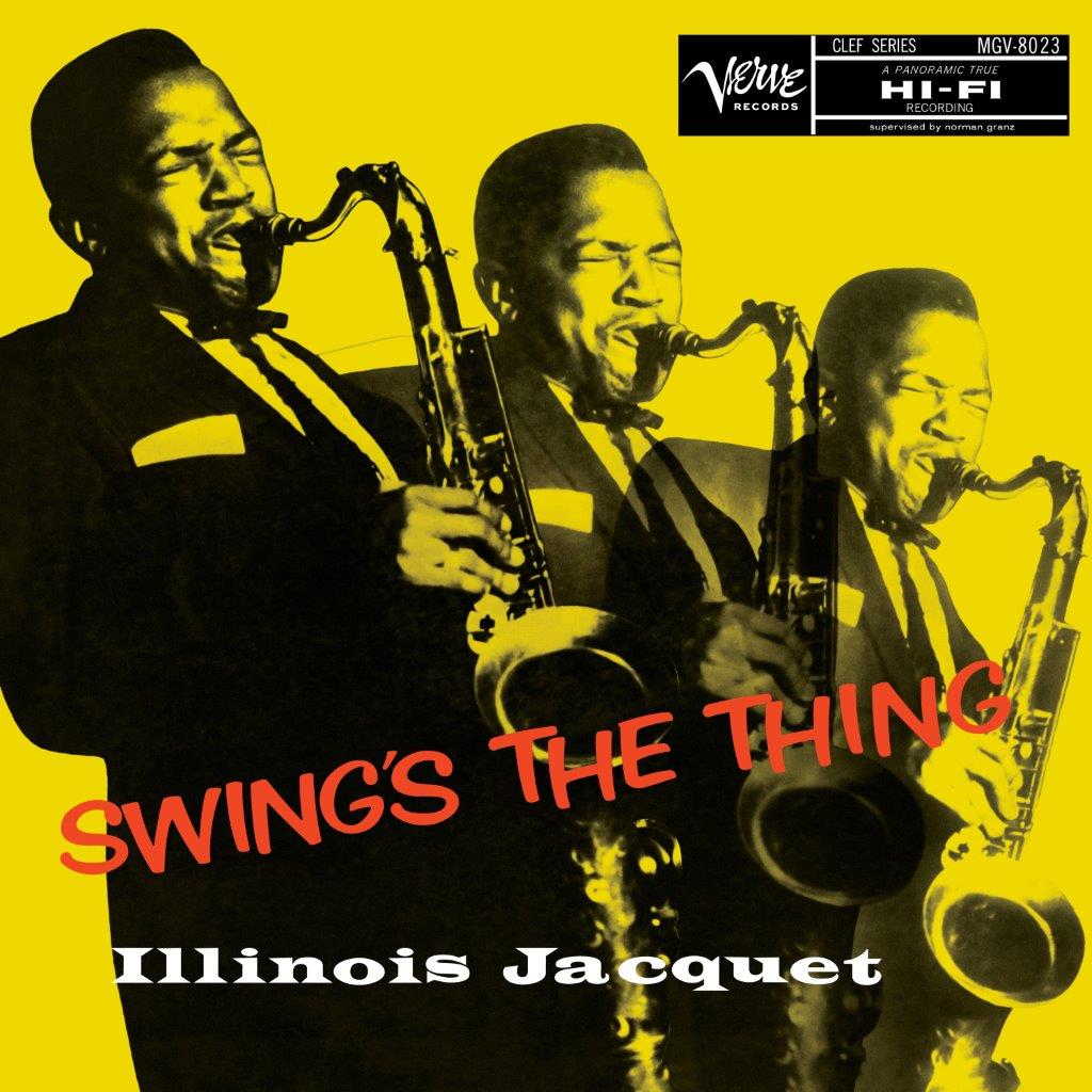 llinois Jacquet - Swing's The Thing