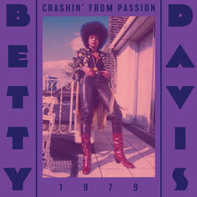 Load image into Gallery viewer, Betty Davis - Crashin&#39; From Passion
