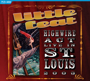Little Feat - Little Feat: Highwire Act In St. Louis