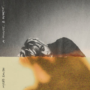 Myles Smith - A Minute, A Moment…