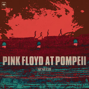 Pink Floyd - Pink Floyd at Pompeii – MCMLXXII