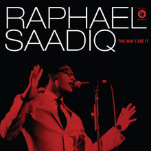 Load image into Gallery viewer, Raphael Saadiq - The Way I See It
