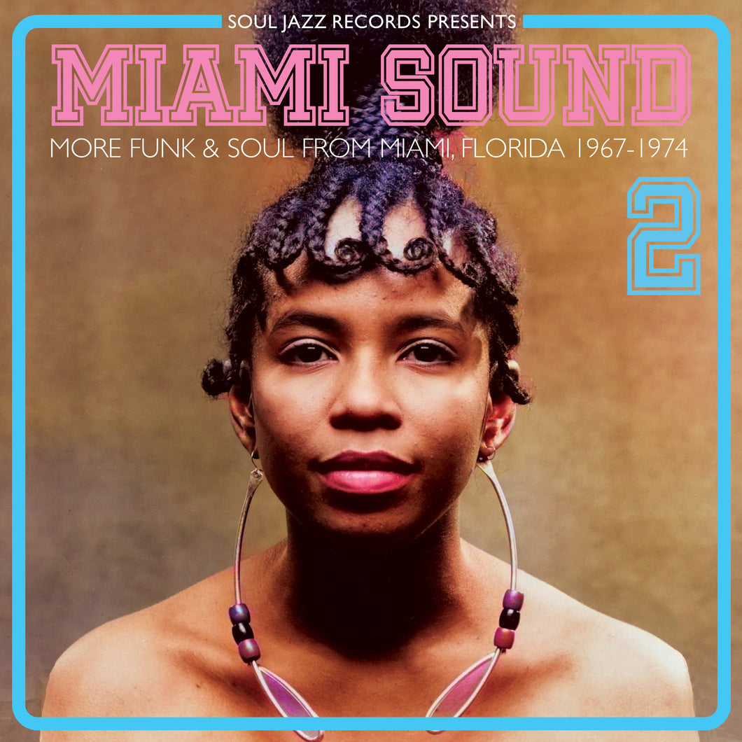 Various Artists - Soul Jazz Records presents Miami Sound 2 :  More Funk & Soul From Miami, Florida 1967-74