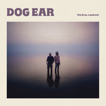 Load image into Gallery viewer, The Bros. Landreth - Dog Ear
