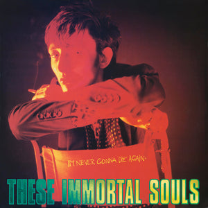 These Immortal Souls - I’m Never Gonna Die Again (2024 Remaster)
