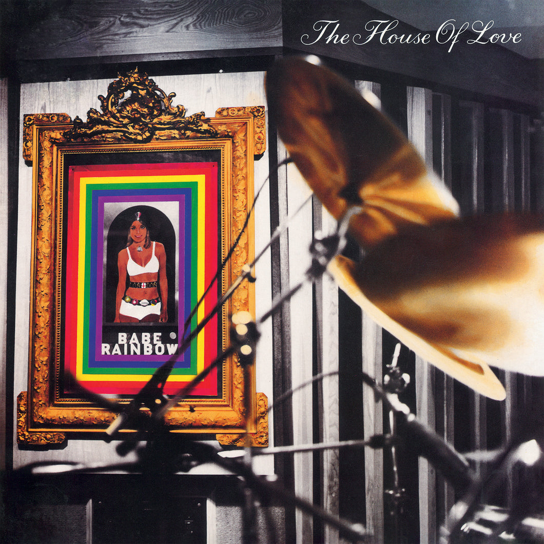 The House Of Love - Babe Rainbow