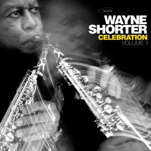 Wayne Shorter – Celebration, Volume 1