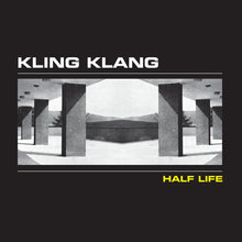 Load image into Gallery viewer, Kling Klang - Half Life
