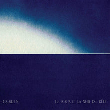 Load image into Gallery viewer, Colleen - Le jour et la nuit du réel
