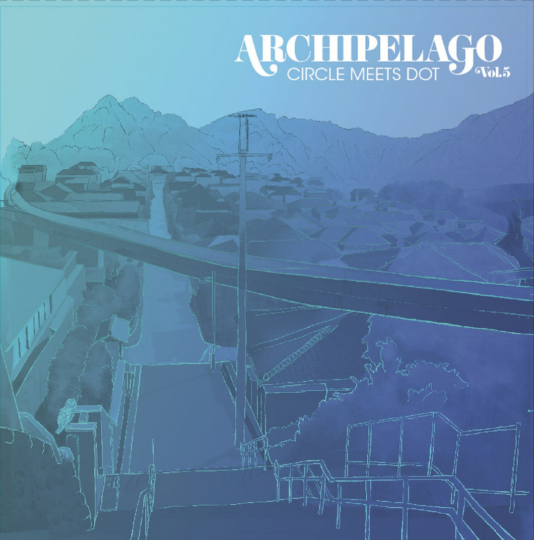 Archipelago - Circle Meets Dot - Vol. 5 / Henry and Fleetwood - Vol. 6
