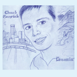Chuck Senrick - Dreamin’